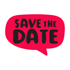 Save the date. Red speech bubble on white background. Flat design. Vector illustration.