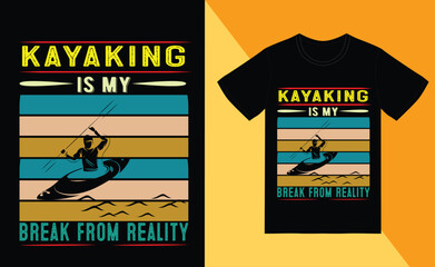 Fototapeta premium kayaking is my break from reality t shirt