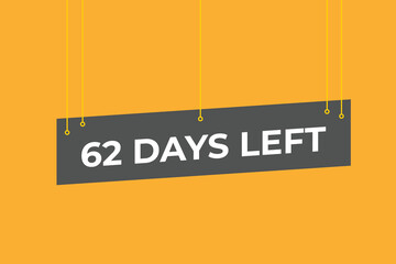 62 days to go countdown template. 62 day Countdown left days banner design. 62  Days left countdown timer