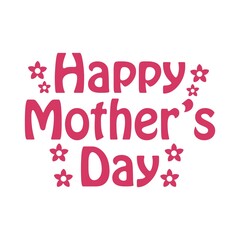 Mother’s Day typography clip art design on plain white transparent isolated background for sign, card, shirt, hoodie, sweatshirt, apparel, tag, mug, icon, poster or badge