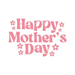 Mother’s Day typography clip art design on plain white transparent isolated background for sign, card, shirt, hoodie, sweatshirt, apparel, tag, mug, icon, poster or badge