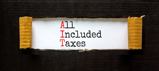 AIT All included taxes symbol. Concept words AIT All included taxes on beautiful white paper....
