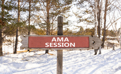 AMA ask me anything session symbol. Concept words AMA ask me anything session on wooden road sign. Beautiful forest snow sky background. Business and AMA ask me anything session concept. Copy space. - obrazy, fototapety, plakaty