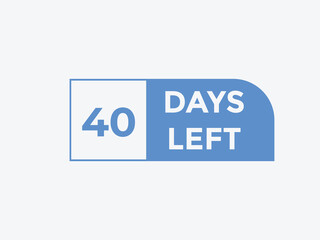 40 days to go countdown template. 40 day Countdown left days banner design. 40 Days left countdown timer