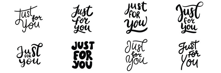 Collection of Just for You phrases black color isolated. Hand drawn vector art.