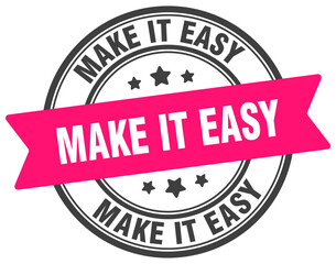Fototapeta premium make it easy stamp. make it easy label on transparent background. round sign