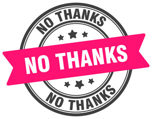 no thanks stamp. no thanks label on transparent background. round sign