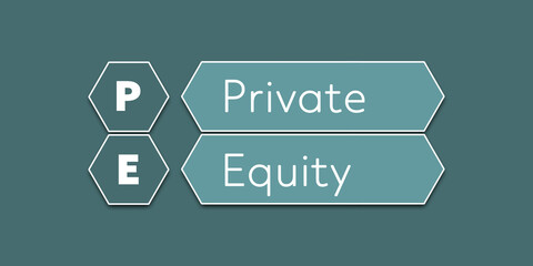 PE Private Equity An Acronym Abbreviation of a financial term. Illustration isolated on cyan blue green background