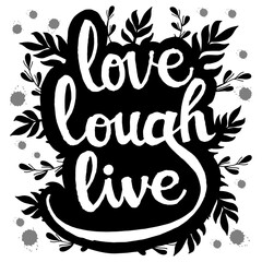 Love lough life hand lettering motivation quotes illustration vector
