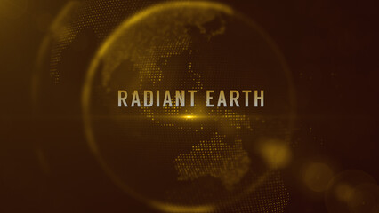 Radiant Earth Lettering On Golden Yellow Shiny Partial View Of Dotted Globe Earth World Map, Center Position With Bokeh Light Flare Background