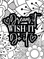 Inspirational Quotes Flower Coloring Page Beautiful black and white illustration for adult coloring book