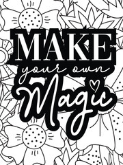 Inspirational Quotes Flower Coloring Page Beautiful black and white illustration for adult coloring book