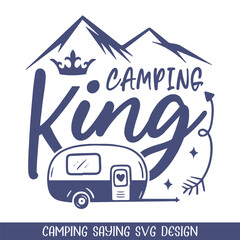 Camping king camp lover adventure