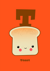 Toast – Typographical Vector Illustration Kawaii-ABC, cute characters, cheerful detailed graphic for nursery decoration, poster, invitations, greeting cards, bright colors, toast, T