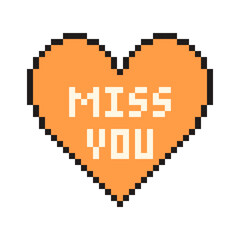 Pixel heart with text Miss you in retro style. Vintage love symbol, 8 bit vector illustration for computer game.