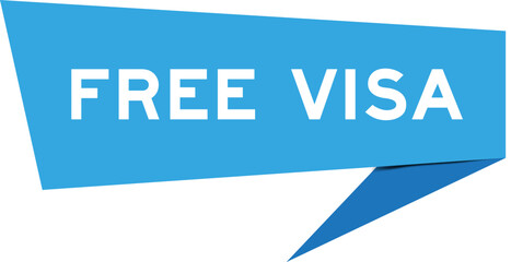 Blue color speech banner with word free visa on white background