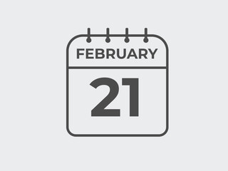 February 21 calendar reminder. 21 February daily calendar icon template. Calendar 21 February icon Design template. Vector illustration
