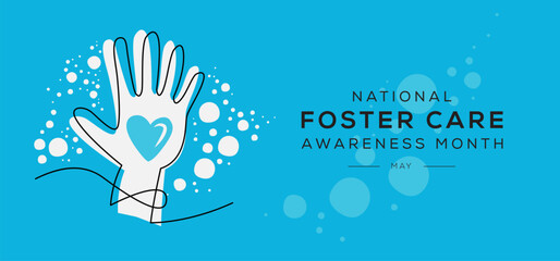 National Foster Care Awareness Month, held on May.