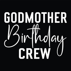 Godmother Birthday Crew