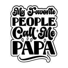 my favorite people call me papa Svg Design