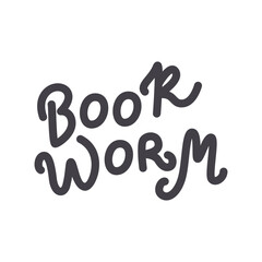 Book worm calligraphy with flourish isolated on white. Reading hobby and leisure lettering concept design. Cute short phrase simple art. Booklover print. Bookworm hand drawn flat vector illustration