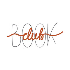 Book club saying isolated on white background. Hobby and leisure lettering art. Short phase design in mix calligraphy styles. Education concept. Reading community hand drawn flat vector illustration