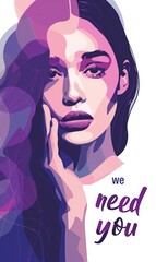 A stylized portrait of a woman with the text "we need you