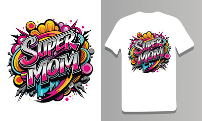 Super Mom Happy Mother's Day typography vector graphic design for black, pink and white t-shirt