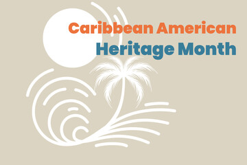 Illustration vector graphic of caribbean american heritage month. Good for poster