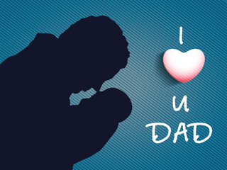 I Love You Dad Text with Pink Heart, Silhouette Dad Holding His Infant Baby on Blue Background for Happy Father's Day Concept.