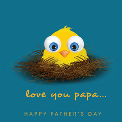 Happy Father's Day Greeting Card with Love You Papa Message and Cute Baby Chick at Nest on Blue Background.