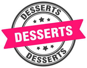 desserts stamp. desserts label on transparent background. round sign