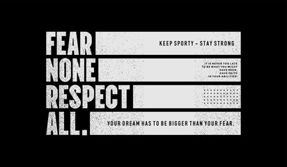 Obraz premium Fear none, respect, abstract typography motivational quotes modern design slogan. Vector illustration graphics print t shirt, apparel, background, poster, banner, postcard or social media content.
