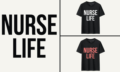 Nurse Life typography t-shirt, Nurse Day T-shirt