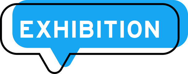 Speech banner and blue shade with word exhibition on white background
