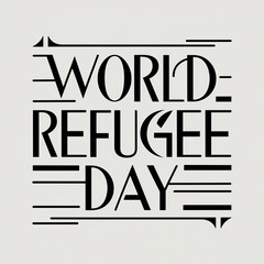 World Refugee day, World Refugee day typography, Refugee day calligraphy,  World Refugee Day poster, illustration. post. banner, post,  World Refugee Day Banner, World Refugee day calligraphy,  - obrazy, fototapety, plakaty