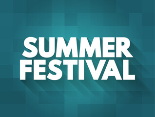 Summer Festival is a festival held during the summer, text concept background