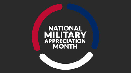 National Military Appreciation Month text In Circle, National Military Appreciation Month banner,...