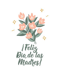 Feliz Dia de la Madre. Lettering. Translation from Spanish - Happy Mother's Day. Element for flyers, banner and posters. Modern calligraphy. Mother's Day card. - obrazy, fototapety, plakaty