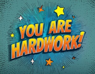 you ar hardwork, work, letter, lettering, abc, text, hardwork, title, website, workplace, awesome, life, advertising, ambition, attitude, balance, bold, career, coaching, colourful, comparison, 