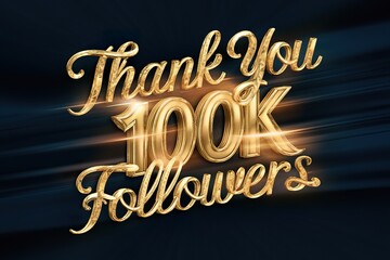 golden 3D text that reads "Thank you 100k followers." The text is intricately designed with a glowing, metallic sheen, set against a dark, deep indigo background