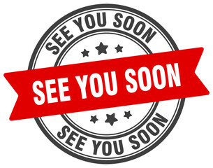 see you soon stamp. see you soon label on transparent background. round sign