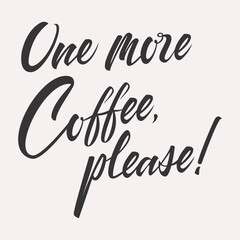 One more coffee please card