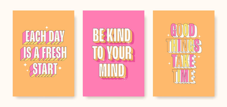 Inspirational posters with positive affirmations. Each day is a fresh start, be kind to your mind, good things take time. Vector illustration