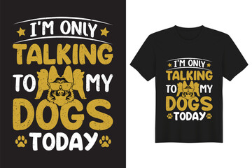 Dog motivational t-shirt design.