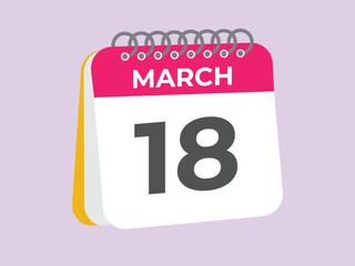 March 18 calendar reminder. 18 March daily calendar icon template. Calendar 18 March icon Design template. Vector illustration
