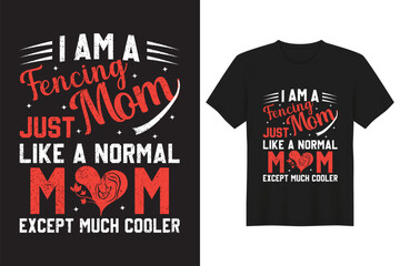 Fencing mom typography motivational t-shirt design.