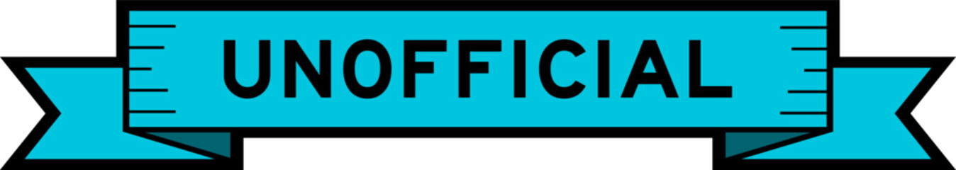 Ribbon label banner with word unofficial in blue color on white background