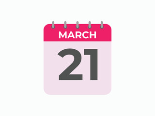 March21 calendar reminder. 21 Marchdaily calendar icon template. Calendar 21 Marchicon Design template. Vector illustration
