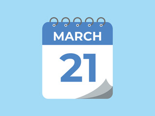 March21 calendar reminder. 21 Marchdaily calendar icon template. Calendar 21 Marchicon Design template. Vector illustration
